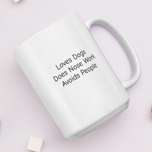 Load image into Gallery viewer, Loves Dogs, Does Nose Work Mugs
