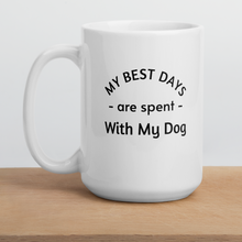Load image into Gallery viewer, My Best Days are Spent with My Dog Mugs
