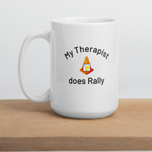 Load image into Gallery viewer, My Therapist Does Rally Mugs
