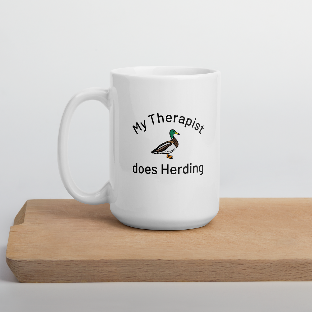 My Therapist Does Duck Herding Mugs