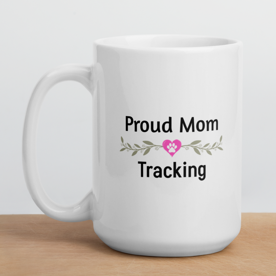 Proud Tracking Mom Mug