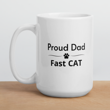 Load image into Gallery viewer, Proud Fast CAT Dad Mugs
