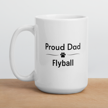 Load image into Gallery viewer, Proud Flyball Dad Mugs
