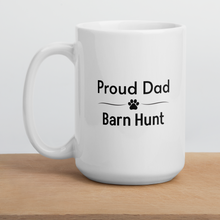 Load image into Gallery viewer, Proud Barn Hunt Dad Mugs
