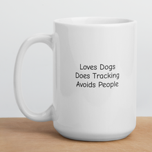 Load image into Gallery viewer, Loves Dogs, Does Tracking Mugs
