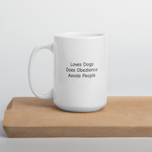 Load image into Gallery viewer, Loves Dogs, Does Obedience Mugs
