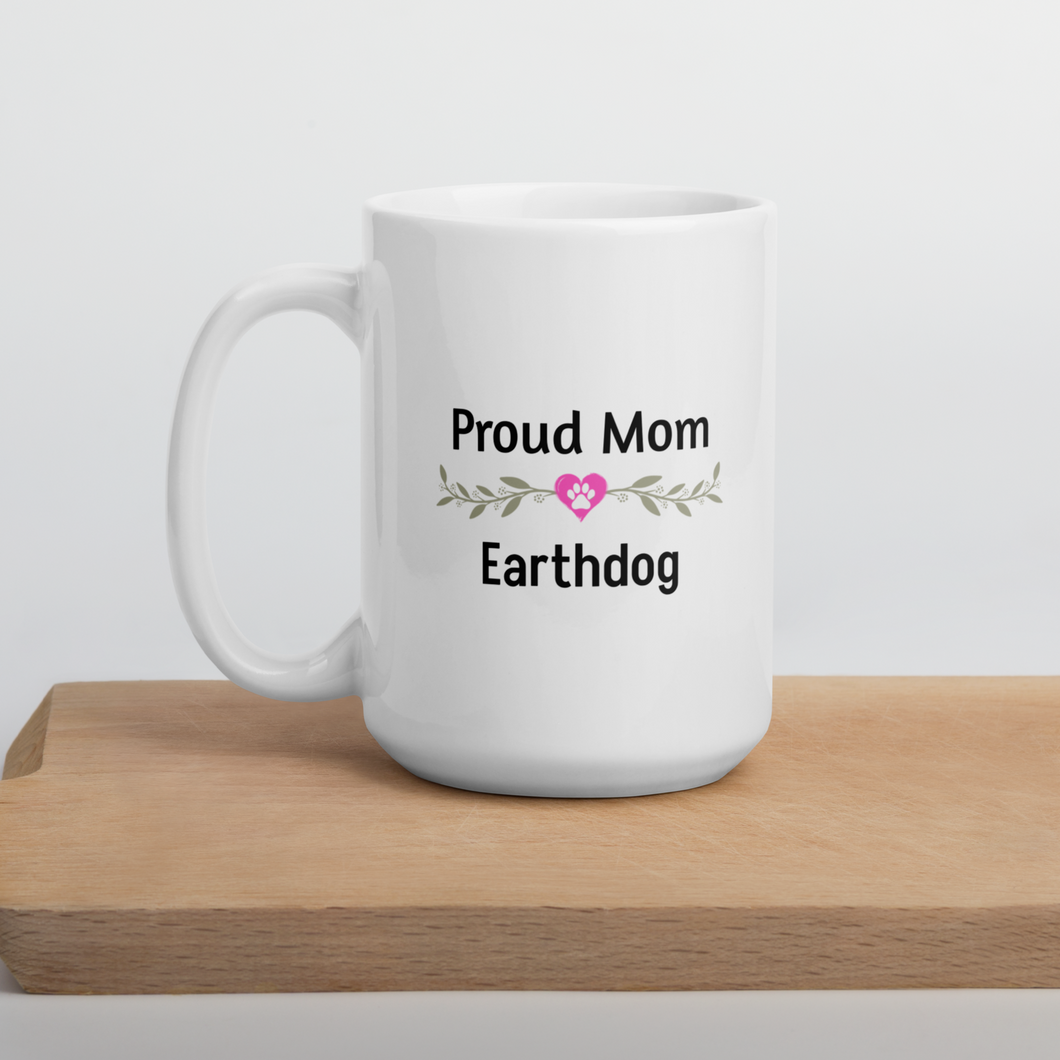 Proud Earthdog Mom Mugs