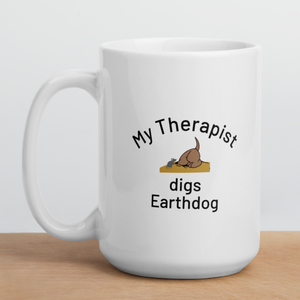 My Therapist Digs Earthdog Mugs