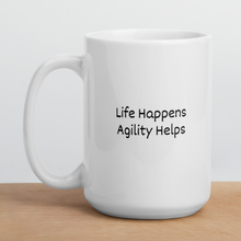 Load image into Gallery viewer, Life Happens, Agility Helps Mugs
