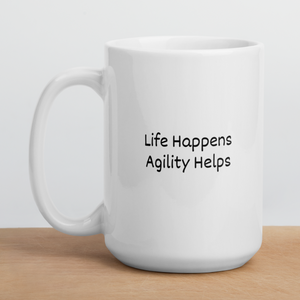 Life Happens, Agility Helps Mugs