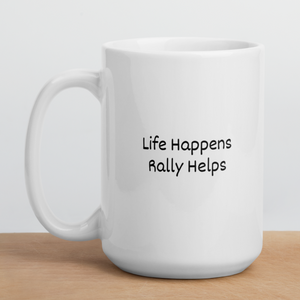 Life Happens, Rally Helps Mugs