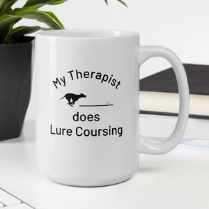 My Therapist does Lure Coursing Mugs