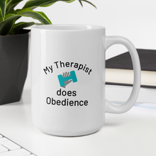 Load image into Gallery viewer, My Therapist Does Obedience Mugs
