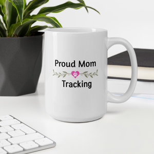 Proud Tracking Mom Mug
