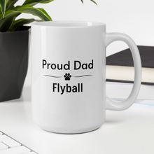 Load image into Gallery viewer, Proud Flyball Dad Mugs

