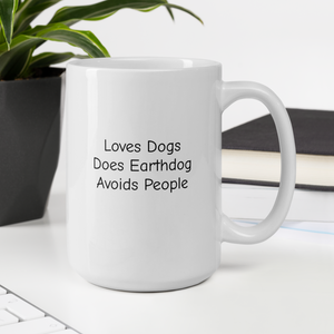 Loves Dogs, Does Earthdog Mugs