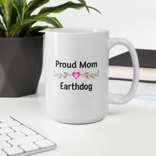 Load image into Gallery viewer, Proud Earthdog Mom Mugs
