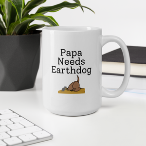 Papa Needs Earthdog Mugs