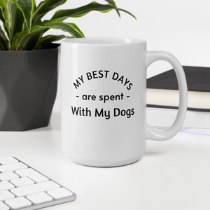 My Best Days are Spent with My Dogs (plural) Mug