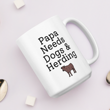 Load image into Gallery viewer, Papa Needs Dogs &amp; Cattle Herding Mugs
