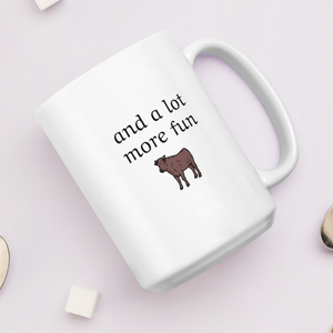 Cattle Herding Cheaper Than Therapy Mugs