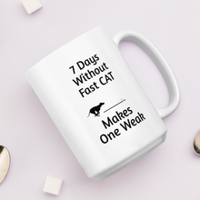 Load image into Gallery viewer, 7 Days Without Fast CAT Mugs
