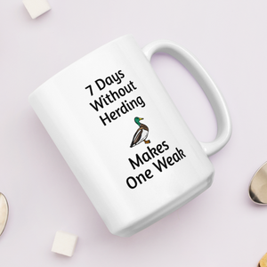 7 Days Without Duck Herding Mugs