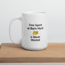 Load image into Gallery viewer, Time Spent at Barn Hunt Mugs
