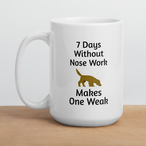 7 Days Without Nose Work Mugs