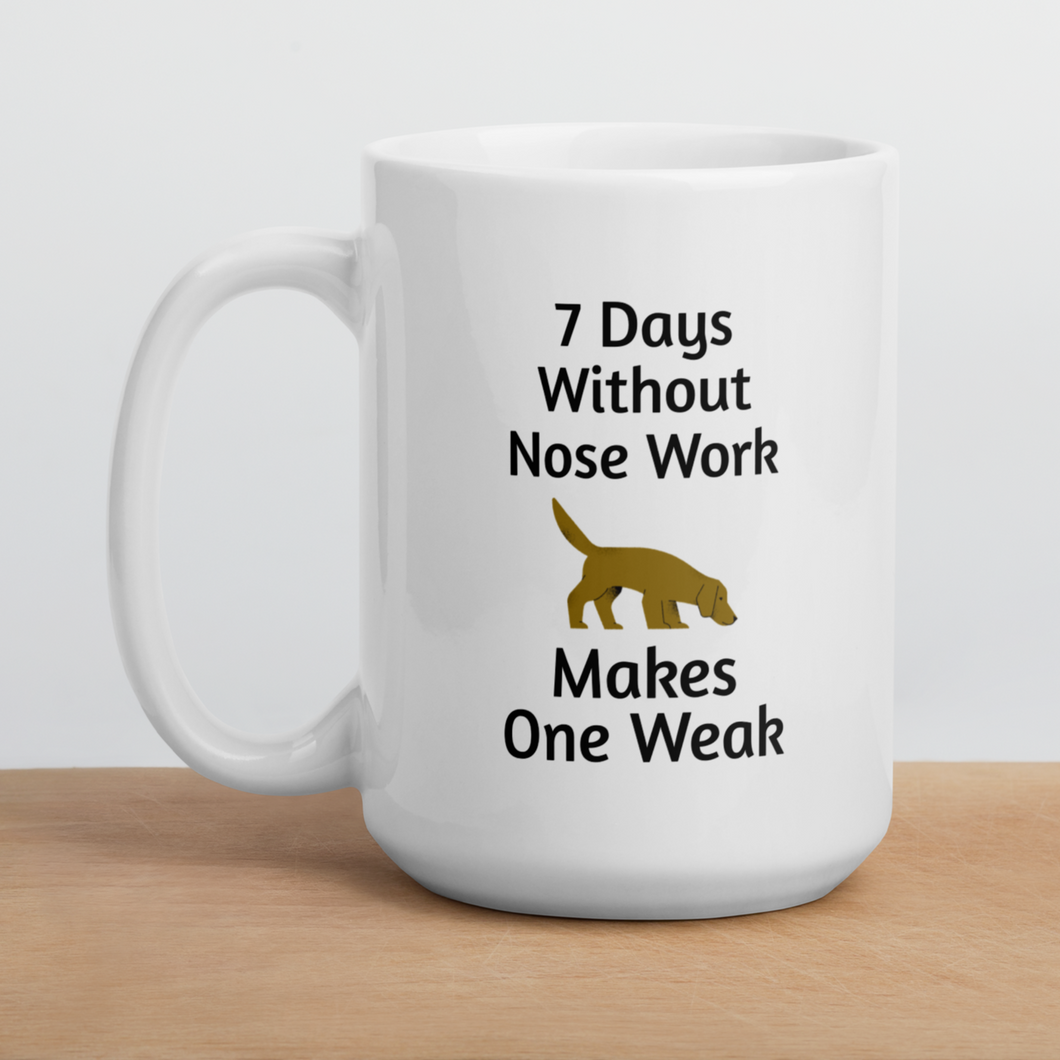 7 Days Without Nose Work Mugs
