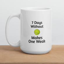 Load image into Gallery viewer, 7 Days Without a Tennis Ball Mugs
