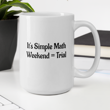 Load image into Gallery viewer, It&#39;s Simple Math Trial Mug
