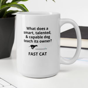 Dog Teaches Fast CAT Mugs