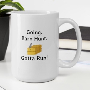 Going. Barn Hunt. Gotta Run Mugs