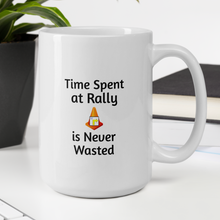Load image into Gallery viewer, Time Spent at Rally Mugs
