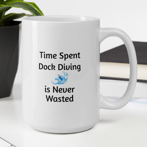 Time Spent Dock Diving Mugs