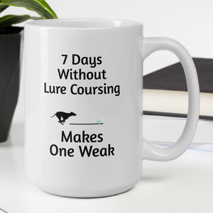 7 Days Without Lure Coursing Mugs