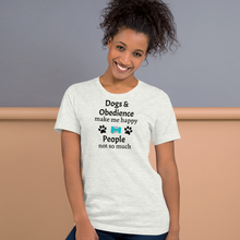 Load image into Gallery viewer, Dogs &amp; Obedience Make Me Happy T-Shirts - Light
