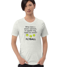 Load image into Gallery viewer, Dog Teaches Flyball T-Shirt - Light
