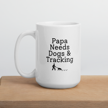 Load image into Gallery viewer, Papa Needs Dogs &amp; Tracking Mug
