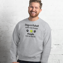 Load image into Gallery viewer, Dogs &amp; Flyball Make Me Happy Sweatshirts - Light
