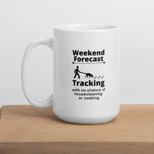 Load image into Gallery viewer, Tracking Weekend Forecast Mug
