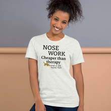 Load image into Gallery viewer, Nose Work is Cheaper than Therapy T-Shirts - Light
