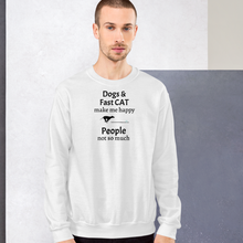 Load image into Gallery viewer, Dogs &amp; Fast CAT Make Me Happy Sweatshirts - Light
