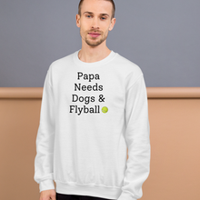 Load image into Gallery viewer, Papa Needs Dogs &amp; Flyball Sweatshirts - Light
