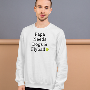 Papa Needs Dogs & Flyball Sweatshirts - Light