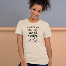 Load image into Gallery viewer, I Work so my Dog can do Duck Herding T-Shirts - Light
