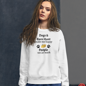 Dogs & Barn Hunt Make Me Happy Sweatshirts - Light