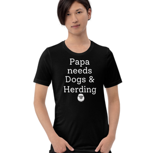 Papa Needs Dogs & Herding with Sheep T-Shirts - Dark