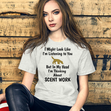 Load image into Gallery viewer, I&#39;m Thinking About Scent Work T-Shirts - Light
